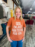 God I'm Just Grateful Tee