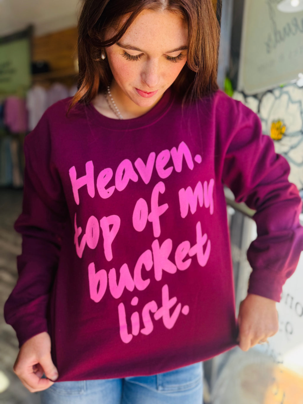 Heaven Top Of My Bucket List Sweatshirt