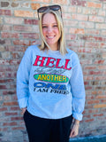 Hell Lost Another One Sweatshirt