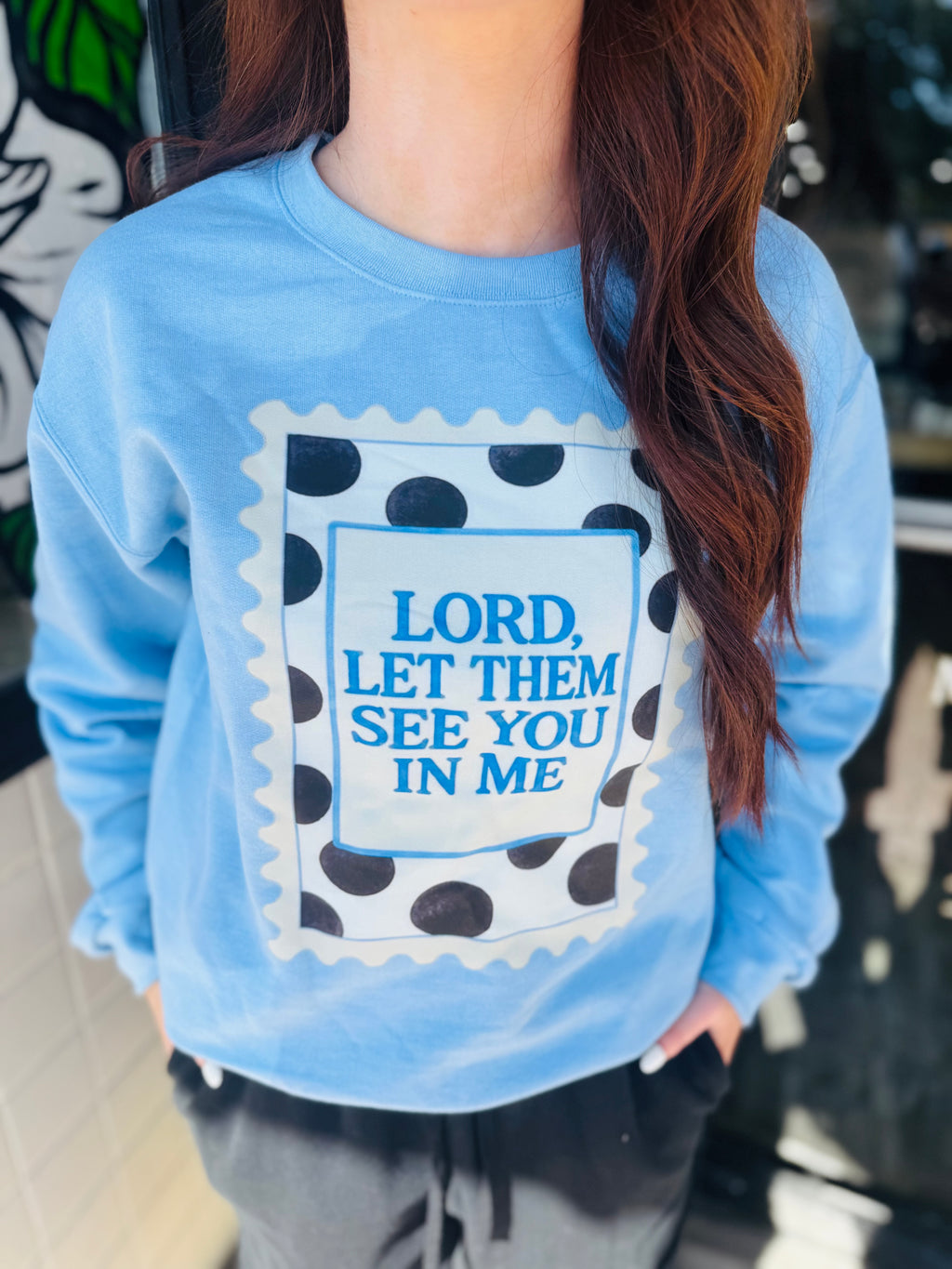 Let Them See You In Me Sweatshirt