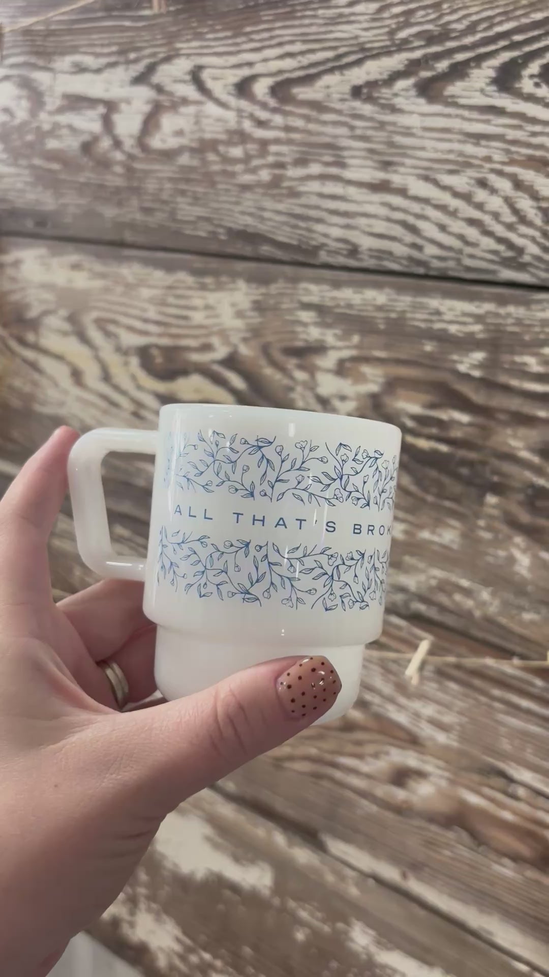 All That’s Broken He Will Mend Milk Glass Mug